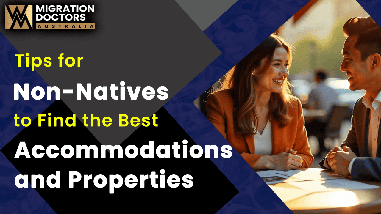 Tips for Non-Natives to Find the Best Accommodations and Properties